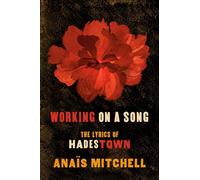 Anais Mitchell Working on a Song (Tascabile)