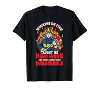 Working On Fire Fireman Firefighter Funny Firefighters Lover Maglietta