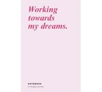 Working on My Dreams Notebook, Journal, A5, 140 ruled pages