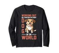 Working Out So I Can Pick Up Every Dog In The World - Maglia a Manica