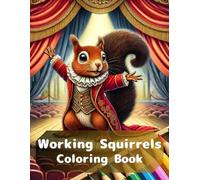 Working Squirrels Coloring Book: Busy Squirrels Coloring Fun