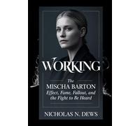 WORKING: “The Mischa Barton Effect: Fame, Fallout, and the Fight to Be Heard”