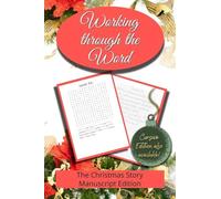 Working through the Word: The Christmas Story (Manuscript)