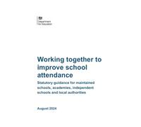 Working together to improve school attendance: Statutory guidance for maintained schools, academies, independent schools and local authorities