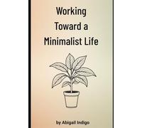 Working Toward a Minimalist Life