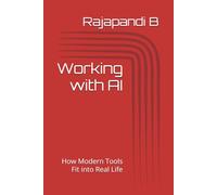 Working with AI: How Modern Tools Fit into Real Life