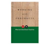 Working With Contracts: What Law School Doesn't Teach You
