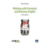 Working with economic and business english - 2015 - Apogeo Educat