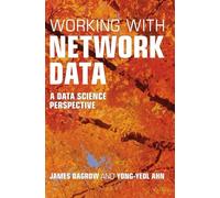 Working with Network Data: A Data Science Perspective by James