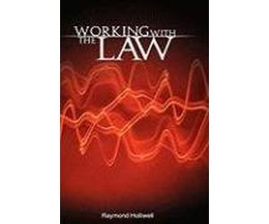 Working with the Law by Raymond Holliwell(2008-07-25)