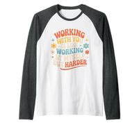 Working with You Is Like Working Alone But Harder |- Maglia con Maniche Raglan