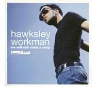 Workman Hawksley - We Will Still Need a [Import]