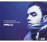 Workman, Hawksley - We Will Still Need a Song [Import]
