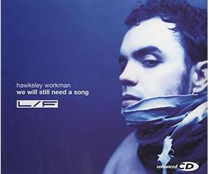 Workman, Hawksley - We Will Still Need a Song [Import]