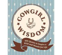 Workman Publishing Cowgirl Wisdom (Copertina rigida)