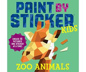 Workman Publishing Paint by Sticker Kids: Zoo Animals: Create 10 Pictures One Sticker at a Time!