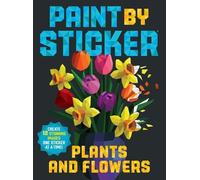 Workman Publishing Paint by Sticker: Plants and Flowers (Tascabile)