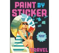 Workman Publishing Paint by Sticker: Travel (Tascabile) Paint by Sticker