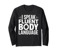 Workout Funny Motivation I Speak Fluent Body Language Maglia a Manica