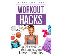 Workout Hacks: Quick Exercises To Burn Fat And Live Healthy (DVD)