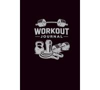 Workout Journal: 180-Page Fitness Log to Track Training, Build Discipline, and Measure Progress