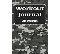 Workout Journal: 20 Weeks to Record Your Exercise Progress with Clear Print and Sample Sheet on Back Cover 6x9 100 Pages
