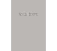 Workout Journal - Daily Fitness Log Book to Track Exercises, Sets, Reps & Weights; Goal-Setting Pages for Monthly Progress & Training Results: Smokescreen Grey / 6'' x 9'' / 80-pages