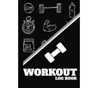Workout Log Book: 100-Page Exercise Tracker and Gym Log | Strength training and cardio journal