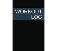 Workout Log Book: 180 Pages - Make your training measurable and take it to the next level!