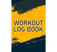 WORKOUT LOG BOOK: Daily workout tracker for fitness progress and muscle growth with layout supporting consistent exercise goals