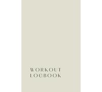 Workout Log Book | Exercise Journal, Planner and Tracker: Plan and track your workouts at the gym with undated fitness for Men & Women