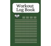 Workout Log Book: Exercise Planner | Daily Workout Journal for Cardio, HIIT, Bodybuilding & Home Fitness