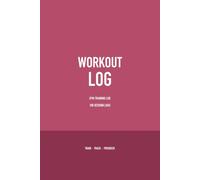 Workout Log: Pink - Gym Training Log Book with 100 Session Logs, Exercise Tracker for Sets Reps and Weight