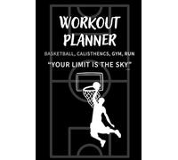Workout planner: Diario di allenamento per basket, calisthenics, palestra e corsa