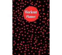 Workout Planner for Women: 120 pages, Size 6"x 9", Wellness & Habit Tracker for Exercise, Cardio, Physical Activity, Strength Training, Daily Nutrition and Hydration.
