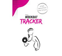 Workout-Tracker: A5 Fitness-Journal für über 20 Workouts - Einfach, übersichtlich und handlich. Nur das Wesentliche für dein Training.