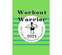 Workout Warrior: Plan, Track, and Conquer Your Fitness Goals