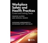 Workplace Safety and Health Practices: Current and Evolving Trends