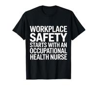 Workplace Safety Starts with Health Nurse - Maglietta