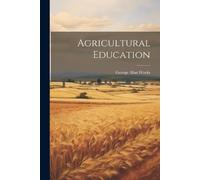 Works George Alan Agricultural Education (Tascabile)
