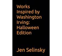 Works Inspired by Washington Irving: Halloween Edition