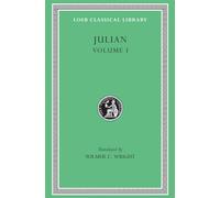 Works of the Emperor Julian: Loeb 13: Orations 1-5: Volume I