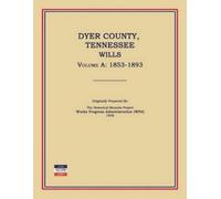 Works Progress Administration ( Dyer County, Tennessee, Wills, Volu (Tascabile)