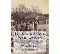 Works Progress Administration Georgia Slave Narratives (Tascabile)