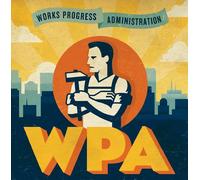 Works Progress Administration - Wpa