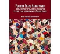 Works Progress Florida Slave Narratives A Folk History of Slavery i (Tascabile)