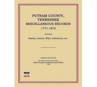 Works Progress Putnam County, Tennessee, Miscellaneous Records 1771 (Tascabile)