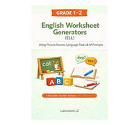 Worksheet Generators for English: Picture Scenes, Sentence Building, Draw and Label, AI Prompts, and No-Prep Language Lessons for Grade 1-2 English Language Learners (ELL)