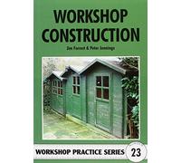 Workshop Construction: Planning, Design and Construction for Workshop Up to 3m (10 Ft) Wide: 23