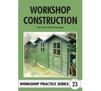 Workshop Construction: Planning, Design and Construction for Workshop Up to 3m (10 Ft) Wide: 23